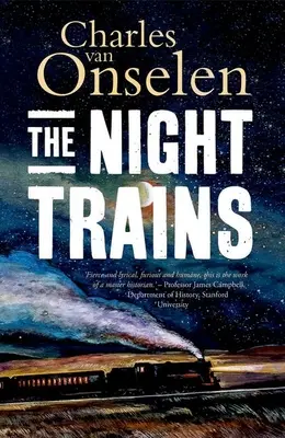 Die Nachtzüge: Der Transport mosambikanischer Bergarbeiter zu und von den Minen am Witwatersrand, 1902-1955 - The Night Trains: Moving Mozambican Miners to and from the Witwatersrand Mines, 1902-1955