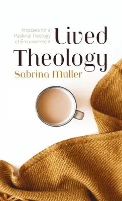Gelebte Theologie - Lived Theology