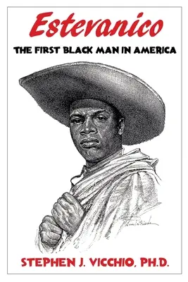 Estevanico: Der erste schwarze Mann in Amerika - Estevanico: The First Black Man in America