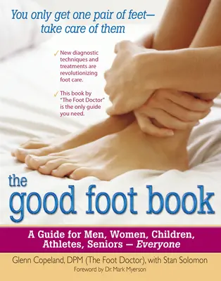 Das Buch der guten Füße: Ein Ratgeber für Männer, Frauen, Kinder, Sportler, Senioren - für alle - The Good Foot Book: A Guide for Men, Women, Children, Athletes, Seniors - Everyone