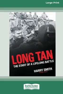 Long Tan: Der Beginn eines lebenslangen Kampfes [Standard Large Print 16 Pt Edition] - Long Tan: The Start of a Lifelong Battle [Standard Large Print 16 Pt Edition]