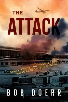 Der Angriff: (Ein Clint Smith Thriller Buch 1) - The Attack: (A Clint Smith Thriller Book 1)