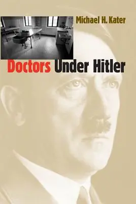 Mediziner unter Hitler - Doctors Under Hitler