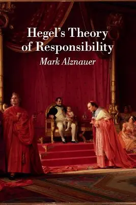 Hegels Theorie der Verantwortung - Hegel's Theory of Responsibility