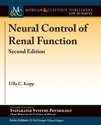 Neuronale Steuerung der Nierenfunktion, Zweite Auflage - Neural Control of Renal Function, Second Edition
