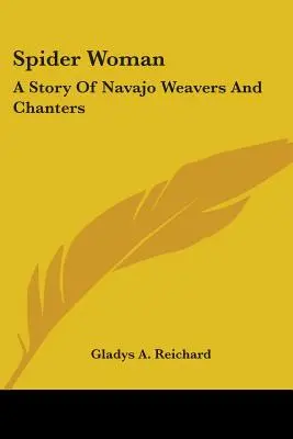 Spider Woman: Eine Geschichte von Navajo-Webern und -Sängern - Spider Woman: A Story Of Navajo Weavers And Chanters