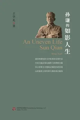 Ein ungleiches Leben: Sun Qian - An Uneven Life: Sun Qian