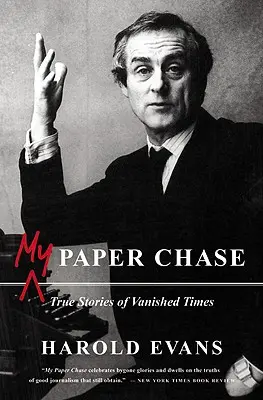 Meine Schnitzeljagd: Wahre Geschichten aus verschwundenen Zeiten - My Paper Chase: True Stories of Vanished Times