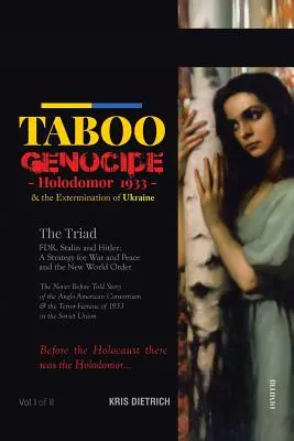 Tabu Genozid: Holodomor 1933 und die Ausrottung der Ukraine - Taboo Genocide: Holodomor 1933 & the Extermination of Ukraine