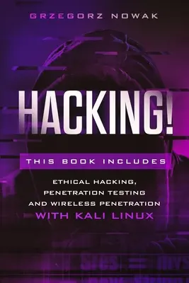 Hacken! Dieses Buch enthält: Ein Leitfaden für ethisches Hacking, Penetrationstests und drahtloses Eindringen mit KALI LINUX - Hacking!: This book includes: A Guide to Ethical Hacking, Penetration Testing and Wireless Penetration with KALI LINUX