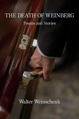 Der Tod des Weinbergs: Gedichte und Geschichten - The Death of Weinberg: Poems and Stories