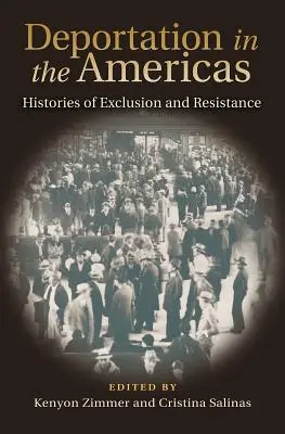 Deportation auf dem amerikanischen Kontinent: Geschichte(n) von Ausgrenzung und Widerstand - Deportation in the Americas: Histories of Exclusion and Resistance