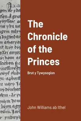 Die Chronik der Prinzen: Brut y Tywysogion - The Chronicle of the Princes: Brut y Tywysogion