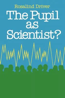 Der Schüler als Wissenschaftler - Pupil as Scientist