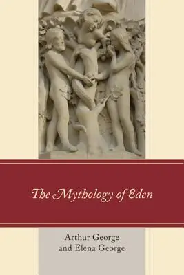 Die Mythologie von Eden - The Mythology of Eden