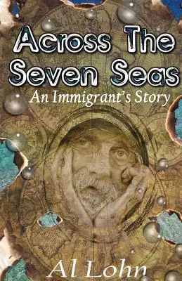 Jenseits der sieben Meere: Die Geschichte eines Einwanderers - Across the Seven Seas: An Immigrant's Story