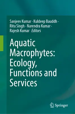 Aquatische Makrophyten: Ökologie, Funktionen und Dienstleistungen - Aquatic Macrophytes: Ecology, Functions and Services