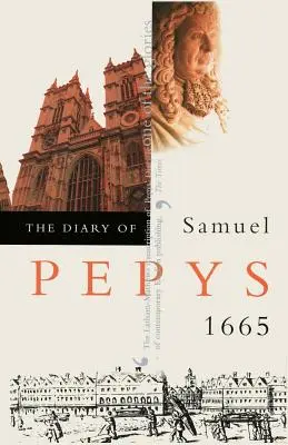 Das Tagebuch von Samuel Pepys: 1665 - The Diary of Samuel Pepys: 1665