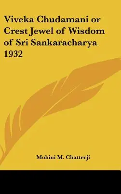 Viveka Chudamani oder Das Juwel der Weisheit von Sri Sankaracharya 1932 - Viveka Chudamani or Crest Jewel of Wisdom of Sri Sankaracharya 1932