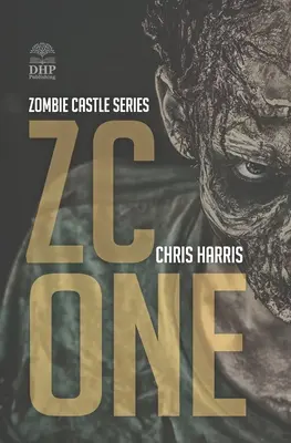 Zc One: Zombie Castle Serie Buch 1 - Zc One: Zombie Castle Series Book 1