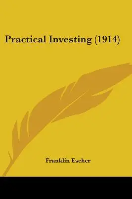 Praktisches Investieren (1914) - Practical Investing (1914)