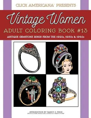 Antike Edelsteinringe aus den 1920er, 1930er und 1940er Jahren: Vintage Frauen: Malbuch für Erwachsene #13 - Antique Gemstone Rings from the 1920s, 1930s & 1940s: Vintage Women: Adult Coloring Book #13
