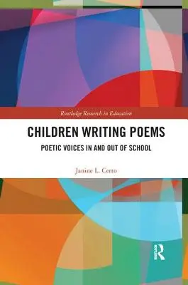 Kinder schreiben Gedichte: Poetische Stimmen in und außerhalb der Schule - Children Writing Poems: Poetic Voices in and out of School