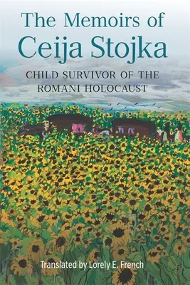 Die Memoiren von Ceija Stojka, Überlebendes Kind des Holocaust an den Roma - The Memoirs of Ceija Stojka, Child Survivor of the Romani Holocaust