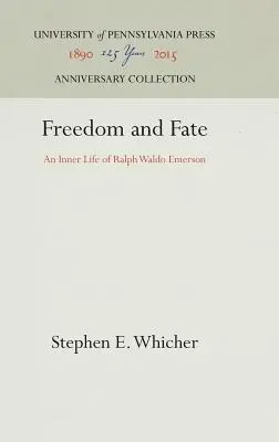 Freiheit und Schicksal: Ein Innenleben von Ralph Waldo Emerson - Freedom and Fate: An Inner Life of Ralph Waldo Emerson