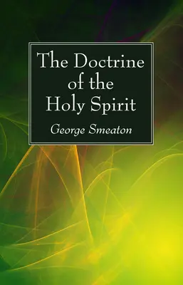 Die Lehre vom Heiligen Geist - The Doctrine of the Holy Spirit