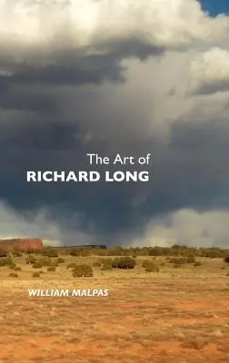 Die Kunst von Richard Long - The Art of Richard Long