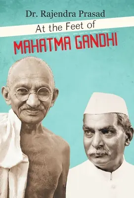 Zu den Füßen von Mahatma Gandhi - At the Feet of Mahatma Gandhi