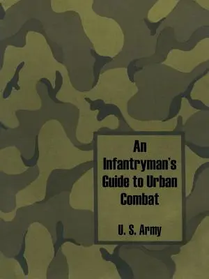 Leitfaden für Infanteristen zum Stadtkampf - An Infantryman's Guide to Urban Combat