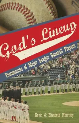 God's Lineup: Zeugnisse von Baseballspielern der Major League - God's Lineup: Testimonies of Major League Baseball Players
