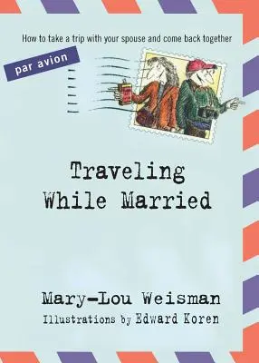 Verheiratet auf Reisen - Traveling While Married