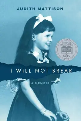 Ich werde nicht zerbrechen: Ein Memoir - I Will Not Break: A Memoir