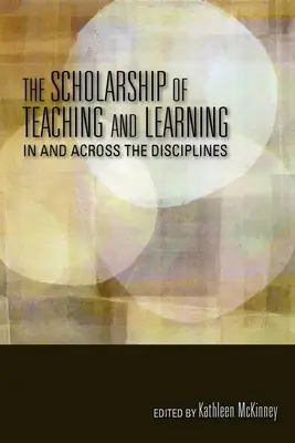 Gelehrsamkeit des Lehrens und Lernens in und zwischen den Disziplinen - The Scholarship of Teaching and Learning in and Across the Disciplines