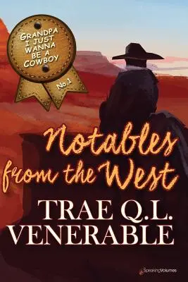 Opa, ich will nur ein Cowboy sein: Berühmte Persönlichkeiten aus dem Westen - Grandpa I Just Wanna be a Cowboy: Notables from the West