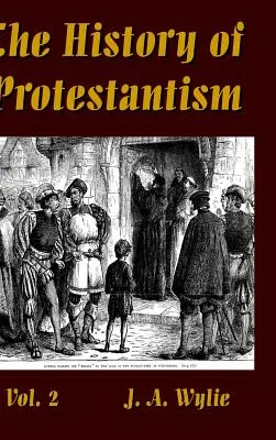 Die Geschichte des Protestantismus Bd. 2 - The History of Protestantism Vol. 2