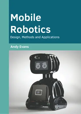Mobile Robotik: Design, Methoden und Anwendungen - Mobile Robotics: Design, Methods and Applications