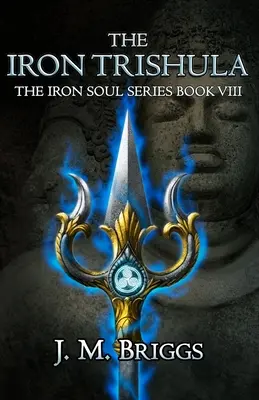 Die eiserne Trishula - The Iron Trishula