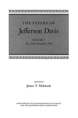 Die Papiere von Jefferson Davis: Juli 1846-Dezember 1848 - The Papers of Jefferson Davis: July 1846-December 1848