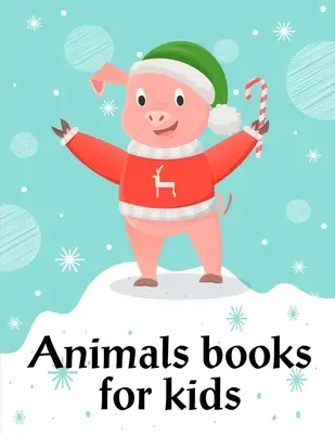 Tierbücher für Kinder: Lustige Tierbilderbücher für 2-Jährige - Animals Books For Kids: Funny animal picture books for 2 year olds