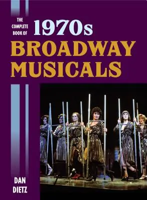 Das vollständige Buch der 1970er Broadway-Musicals - The Complete Book of 1970s Broadway Musicals