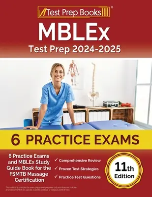 MBLEx Test Prep 2024-2025: 6 Übungsprüfungen und MBLEx Studienführer für die FSMTB Massage Zertifizierung [11. Ausgabe] - MBLEx Test Prep 2024-2025: 6 Practice Exams and MBLEx Study Guide Book for the FSMTB Massage Certification [11th Edition]