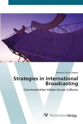 Strategien im internationalen Rundfunkwesen - Strategies in International Broadcasting