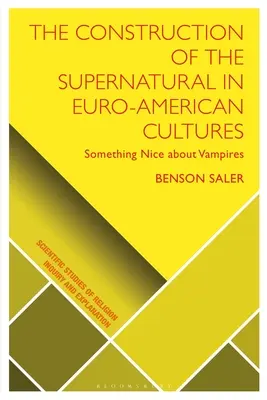 Die Konstruktion des Übernatürlichen in euro-amerikanischen Kulturen: Etwas Nettes über Vampire - The Construction of the Supernatural in Euro-American Cultures: Something Nice about Vampires
