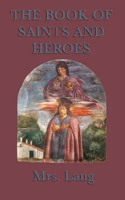 Das Buch der Heiligen und Helden - The Book of Saints and Heroes