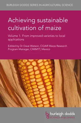Nachhaltiger Maisanbau - Band 1: Von verbesserten Sorten zu lokalen Anwendungen - Achieving Sustainable Cultivation of Maize Volume 1: From Improved Varieties to Local Applications