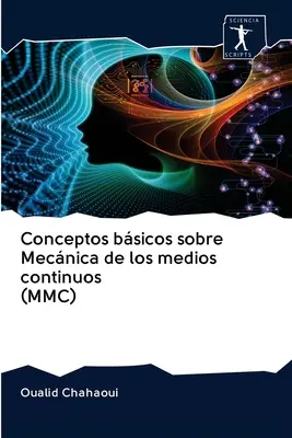 Grundlegende Konzepte für die Mechanik kontinuierlicher Medien (MMC) - Conceptos bsicos sobre Mecnica de los medios continuos (MMC)